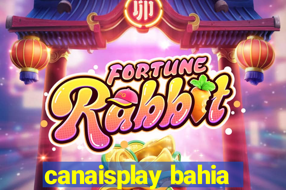 canaisplay bahia